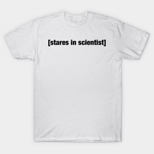 Stares in Scientist (Light) T-Shirt